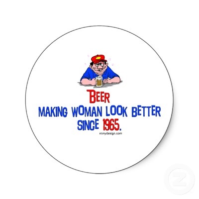beer_making_women_look_better_sickers_sticker_p217055489337187233qjcl_400.jpg